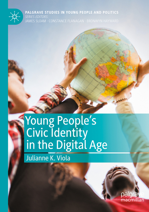 Young People's Civic Identity in the Digital Age - Julianne K. Viola