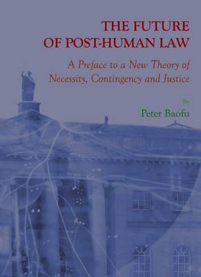 Future of Post-Human Law -  Peter Baofu