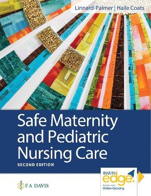 Safe Maternity & Pediatric Nursing Care - Luanne Linnard-Palmer, Gloria Haile Coats