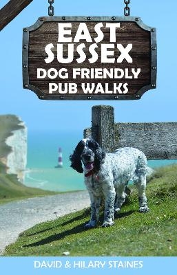 East Sussex Dog Friendly Pub Walks - David &amp Staines;  Hilary