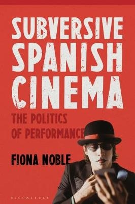 Subversive Spanish Cinema - Dr Fiona Noble