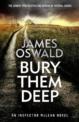 Bury Them Deep - James Oswald