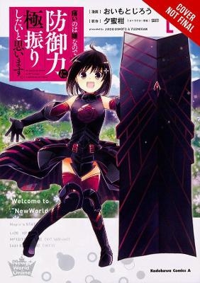 Bofuri: I Don't Want to Get Hurt, so I'll Max Out My Defense., Vol. 1 (manga) - Jirou Oimoto,  Yuumikan