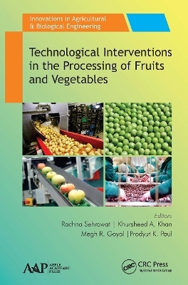 Technological Interventions in the Processing of Fruits and Vegetables - 