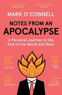 Notes from an Apocalypse - Mark O'Connell