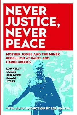 Never Justice, Never Peace - Ginny Savage Ayers, Lon Kelly Savage