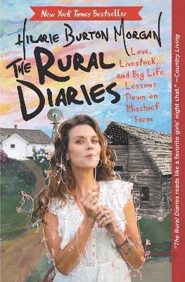 The Rural Diaries - Hilarie Burton