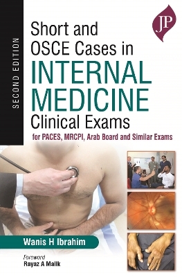 Short and OSCE Cases in Internal Medicine Clinical Exams - Wanis H Ibrahim