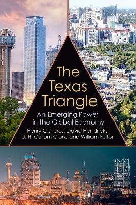 The Texas Triangle - Henry Gabriel Cisneros, David Hendricks, J. H. Cullum Clark, Bill Fulton