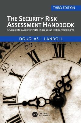 The Security Risk Assessment Handbook - Douglas Landoll