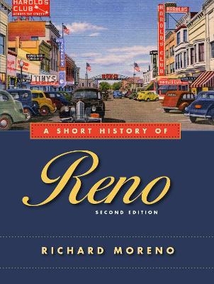 A Short History of Reno - Richard Moreno