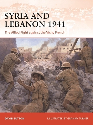 Syria and Lebanon 1941 - Dr David Sutton