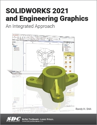 SOLIDWORKS 2021 and Engineering Graphics - Randy H. Shih