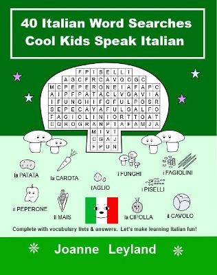 40 Italian Word Searches Cool Kids Speak Italian - Joanne Leyland