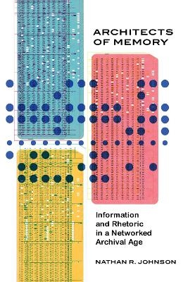 Architects of Memory - Nathan R. Johnson