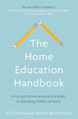 The Home Education Handbook - Gill Hines, Alison Baverstock