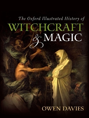 The Oxford Illustrated History of Witchcraft and Magic - 