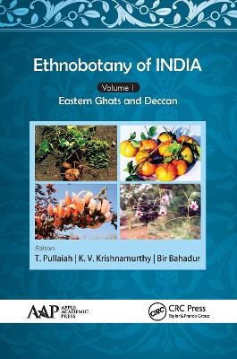 Ethnobotany of India, Volume 1 - T. Pullaiah, K. V. Krishnamurthy, Bir Bahadur