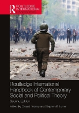 Routledge International Handbook of Contemporary Social and Political Theory - Delanty, Gerard; Turner, Stephen P.