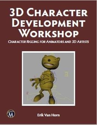 3D Character Development Workshop - Erik Van Horn