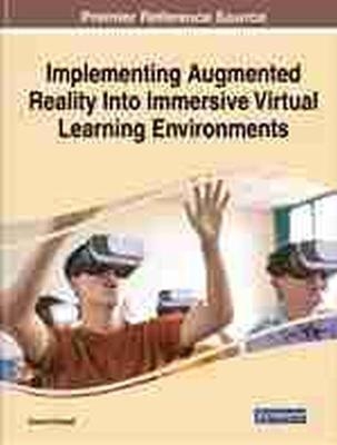 Implementing Augmented Reality Into Immersive Virtual Learning Environments - 