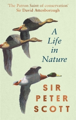 A Life In Nature - Sir Peter Scott