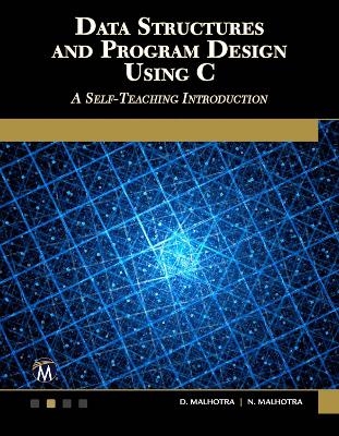 Data Structures and Program Design Using C - D. Malhotra, N. Malhotra