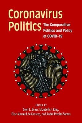 Coronavirus Politics - Scott L. Greer, Elizabeth J King, Elize Massard da Fonseca, Andre Peralta-Santos