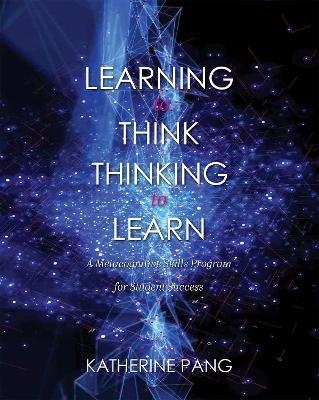 Learning to Think, Thinking to Learn - Katherine Pang