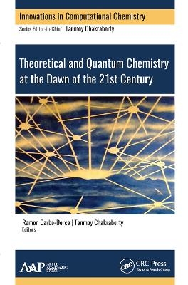 Theoretical and Quantum Chemistry at the Dawn of the 21st Century - 