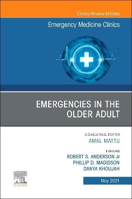 Emergencies in the Older Adult, An Issue of Emergency Medicine Clinics of North America - 