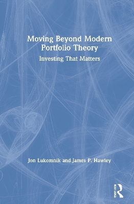 Moving Beyond Modern Portfolio Theory - Jon Lukomnik, James P. Hawley