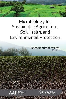 Microbiology for Sustainable Agriculture, Soil Health, and Environmental Protection - 