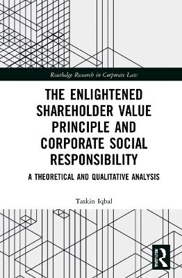 The Enlightened Shareholder Value Principle and Corporate Social Responsibility - Taskin Iqbal