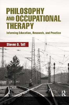 Philosophy and Occupational Therapy - Steven Taff