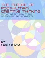 Future of Post-Human Creative Thinking -  Peter Baofu
