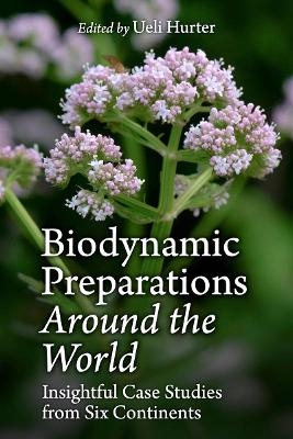 Biodynamic Preparations Around the World - 