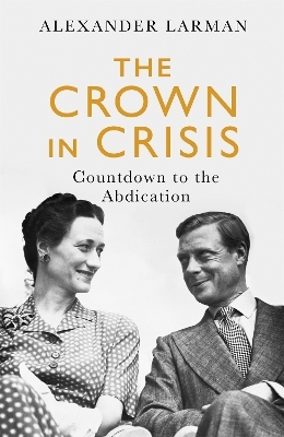 The Crown in Crisis - Alexander Larman