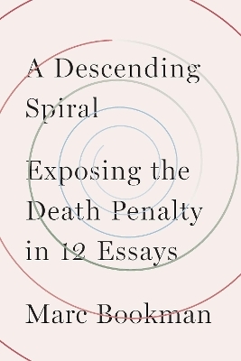 A Descending Spiral - Marc Bookman