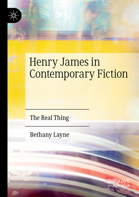Henry James in Contemporary Fiction - Bethany Layne