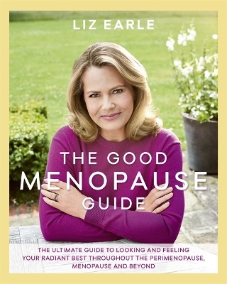 The Good Menopause Guide - Liz Earle