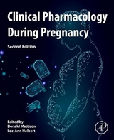 Clinical Pharmacology During Pregnancy - Mattison, Donald; Halbert, Lee-Ann