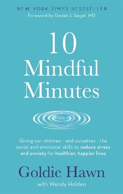 10 Mindful Minutes - Goldie Hawn, Wendy Holden