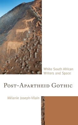 Post-Apartheid Gothic - Mélanie Joseph-Vilain