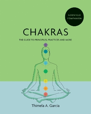 Godsfield Companion: Chakras - Thimela A. Garcia
