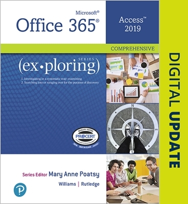 Exploring Microsoft Office Access 2019 Comprehensive - Mary Poatsy, Jerri Williams, Amy Rutledge