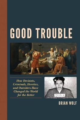 Good Trouble - Brian Wolf