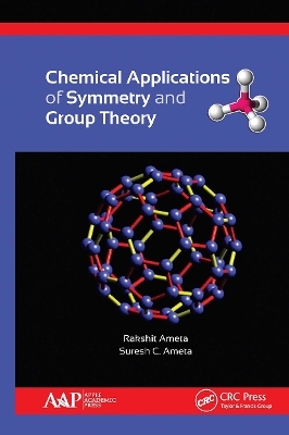 Chemical Applications of Symmetry and Group Theory - Rakshit Ameta, Suresh C. Ameta