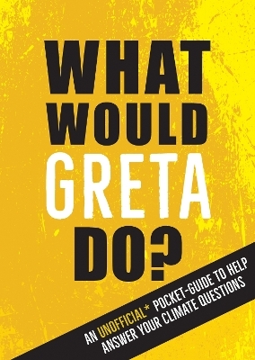What Would Greta Do? - Summersdale Publishers