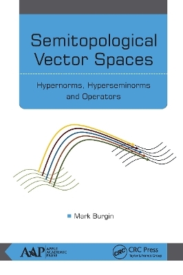 Semitopological Vector Spaces - Mark Burgin